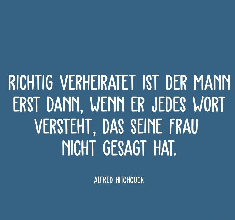 richtig-verheiratet-ist-der-mann-erst-dann-wenn-er-jedes-wort-versteht-das-seine-frau-nicht-gesagt-hat.jpg.pagespeed_ce.Ja80kBfIK4.jpg.88a7114f408928ed071d8847a50f8e93.jpg